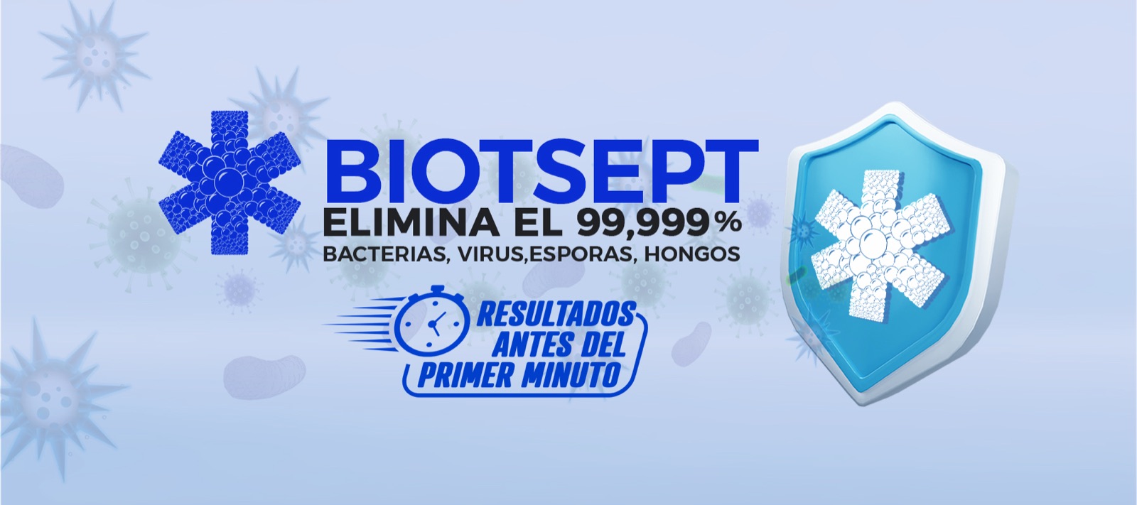 BIOTSEPT elimina el 99.999% de bacterias, virus, esporas y hongos, resultados antes del primer minuto